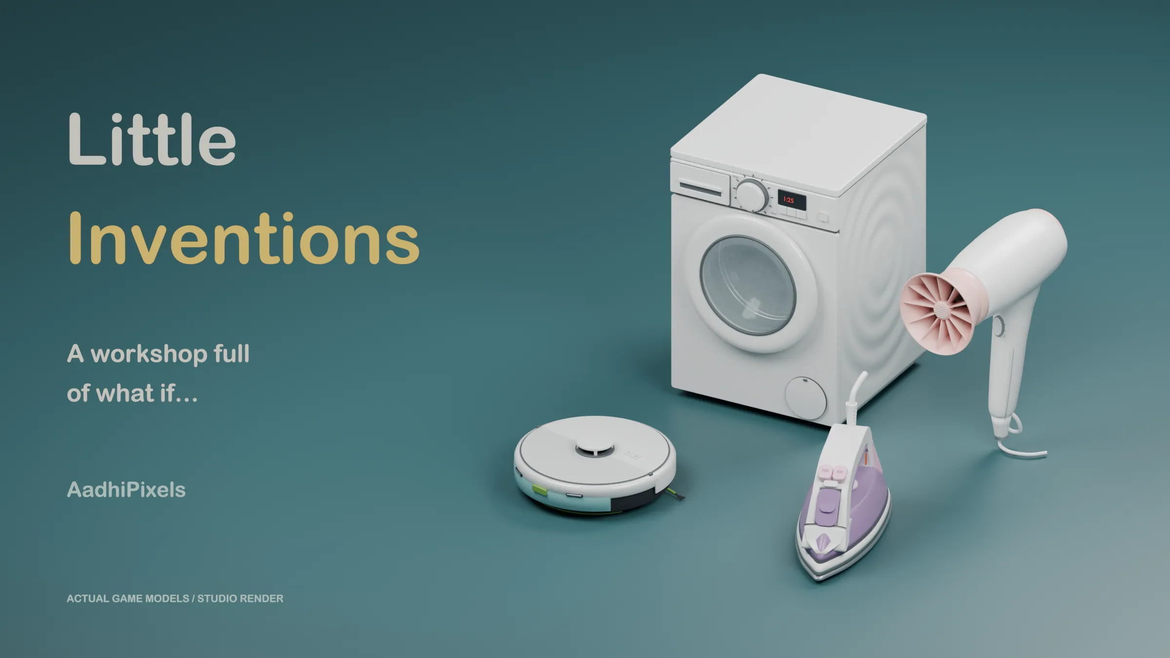 Little Inventions: a robot vacuum, washing machine and hairdryer on the workshop floor